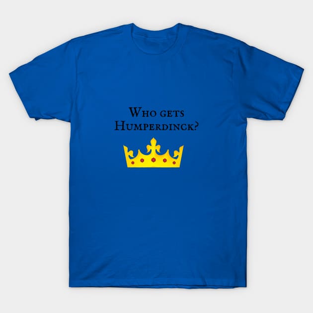 The Princess Bride/Humperdinck T-Shirt by Said with wit